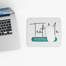 Load image into Gallery viewer, "Text Me I'm Introverted" Mouse Pad (Rectangle)