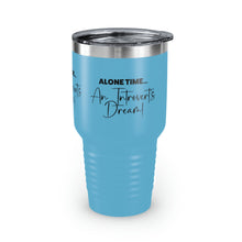 Load image into Gallery viewer, "Alone Time Is An Introvert's Dream" Ringneck Tumbler, 30oz