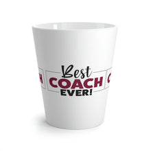 Load image into Gallery viewer, "Best Coach Ever" Latte Mug, 12oz