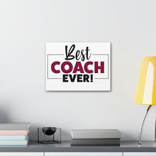 Load image into Gallery viewer, "Best Coach Ever" Classic Canvas
