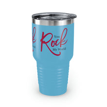 Load image into Gallery viewer, "You Rock My World" Ringneck Tumbler, 30oz