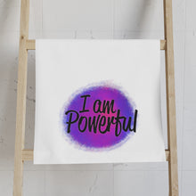 Load image into Gallery viewer, "I Am Powerful" Hand Towel