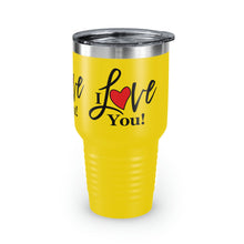 Load image into Gallery viewer, "I Love You" Ringneck Tumbler, 30oz