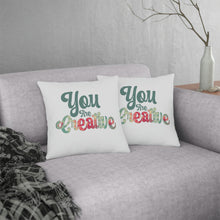 Load image into Gallery viewer, "You Are Creative" Pillow