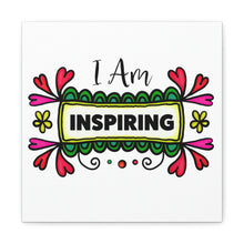 Load image into Gallery viewer, "I Am Inspiring" Classic Canvas