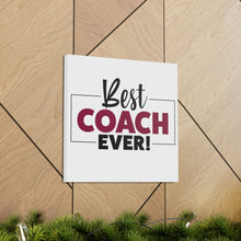 Load image into Gallery viewer, "Best Coach Ever" Classic Canvas