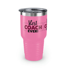 Load image into Gallery viewer, "Best Coach Ever" Ringneck Tumbler, 30oz