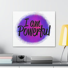 Load image into Gallery viewer, "I Am Powerful" Classic Canvas