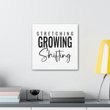 Load image into Gallery viewer, "Stretching Growing Shifting" Classic Canvas