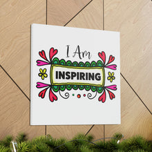Load image into Gallery viewer, "I Am Inspiring" Classic Canvas