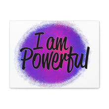 Load image into Gallery viewer, "I Am Powerful" Classic Canvas