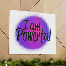 Load image into Gallery viewer, "I Am Powerful" Classic Canvas