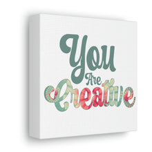 Load image into Gallery viewer, "You Are Creative" Classic Canvas
