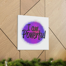 Load image into Gallery viewer, "I Am Powerful" Classic Canvas