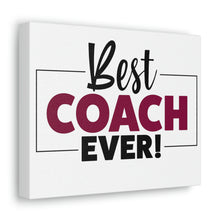 Load image into Gallery viewer, "Best Coach Ever" Classic Canvas