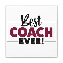 Load image into Gallery viewer, "Best Coach Ever" Classic Canvas