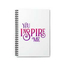Load image into Gallery viewer, "You Inspire Me" Wide Ruled Spiral (Inspirational) Notebook