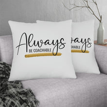 Load image into Gallery viewer, "Always Be Coachable" Pillow