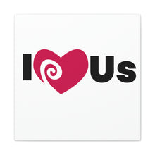 Load image into Gallery viewer, "I Love Us" Classic Canvas