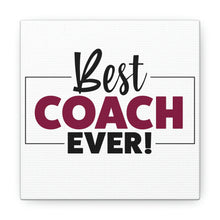 Load image into Gallery viewer, "Best Coach Ever" Classic Canvas