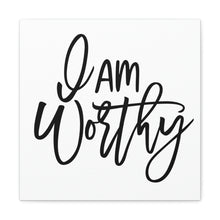 Load image into Gallery viewer, "I Am Worthy" Classic Canvas