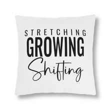 Load image into Gallery viewer, "Stretching Growing Shifting" Pillow