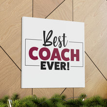 Load image into Gallery viewer, "Best Coach Ever" Classic Canvas