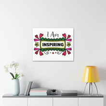 Load image into Gallery viewer, "I Am Inspiring" Classic Canvas