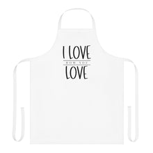 Load image into Gallery viewer, "I Love How You Love" Apron