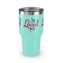 Load image into Gallery viewer, "You Are Loved" Ringneck Tumbler, 30oz