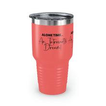 Load image into Gallery viewer, "Alone Time Is An Introvert's Dream" Ringneck Tumbler, 30oz