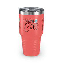 Load image into Gallery viewer, "Coach On Call" Ringneck Tumbler, 30oz