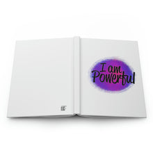 Load image into Gallery viewer, "I Am Powerful" Hardcover Journal Matte