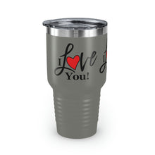 Load image into Gallery viewer, "I Love You" Ringneck Tumbler, 30oz