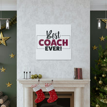 Load image into Gallery viewer, "Best Coach Ever" Classic Canvas
