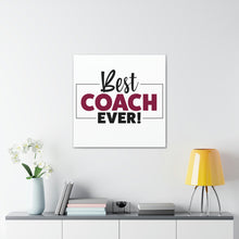 Load image into Gallery viewer, "Best Coach Ever" Classic Canvas