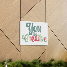 Load image into Gallery viewer, "You Are Creative" Classic Canvas