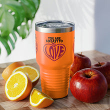 Load image into Gallery viewer, "You Are So Easy To Love" Ringneck Tumbler, 30oz