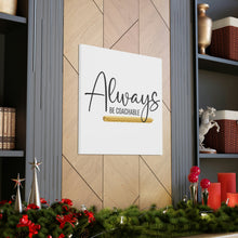 Load image into Gallery viewer, "Always Be Coachable" Classic Canvas