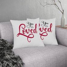 Load image into Gallery viewer, "You Are Loved" Pillow