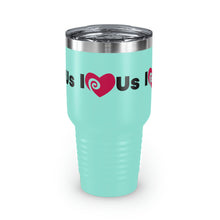 Load image into Gallery viewer, "I Love Us" Ringneck Tumbler, 30oz