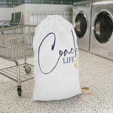 Load image into Gallery viewer, "Coach Life" Laundry Bag