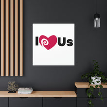 Load image into Gallery viewer, "I Love Us" Classic Canvas