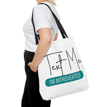 Load image into Gallery viewer, "Text Me I'm Introverted" Natural Tote Bag