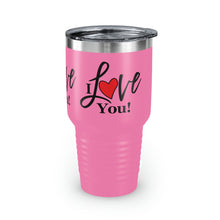 Load image into Gallery viewer, "I Love You" Ringneck Tumbler, 30oz