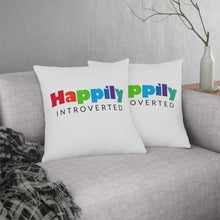 Load image into Gallery viewer, "Happily Introverted" Pillow