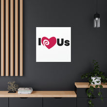 Load image into Gallery viewer, "I Love Us" Classic Canvas