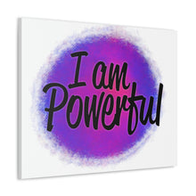 Load image into Gallery viewer, "I Am Powerful" Classic Canvas