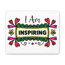 Load image into Gallery viewer, "I Am Inspiring" Classic Canvas