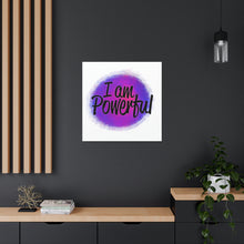 Load image into Gallery viewer, "I Am Powerful" Classic Canvas